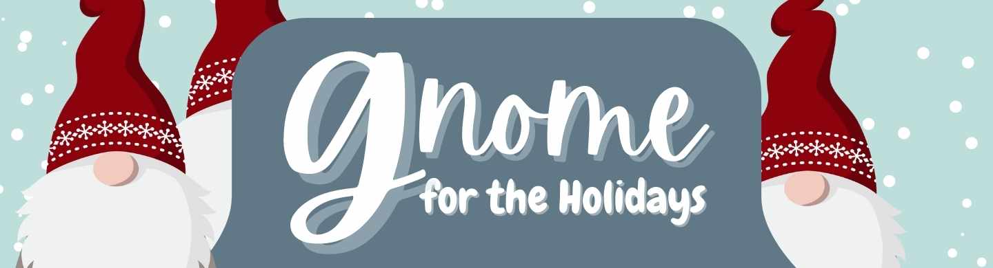 Gnome for the Holidays
