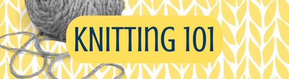 Knitting 101